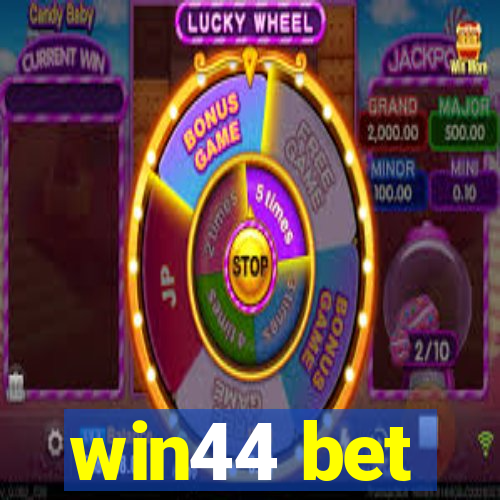 win44 bet